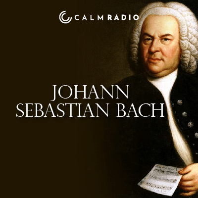 A música clássica de Johann Sebastian Bach para relaxamento, foco e trabalho na Calm Radio