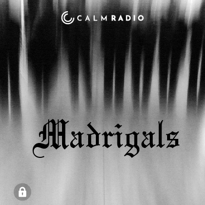 MADRIGALS