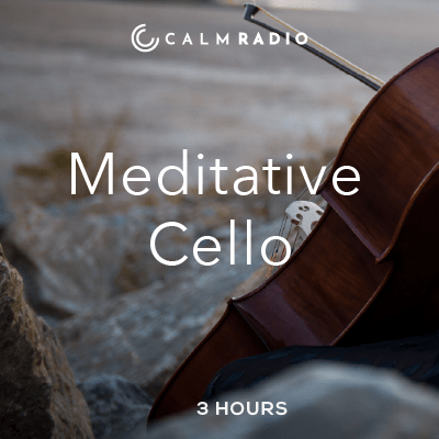 Tranquillo libero rilassante meditativo violoncello rilassante musica di meditazione online su CalmRadio.com