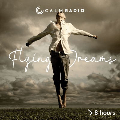 Flying Dreams es un canal relajante de música para dormir disponible en línea en CalmRadio.com