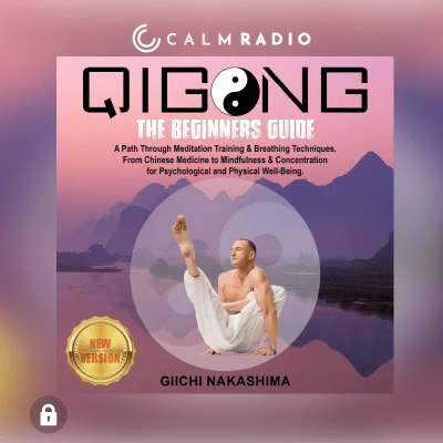 QIGONG LE GUIDE DU DÉBUTANT