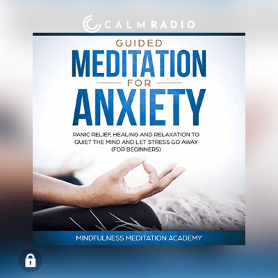 GUIDED MEDITATION FOR ANXIETY, HEALING AND RELAXATION