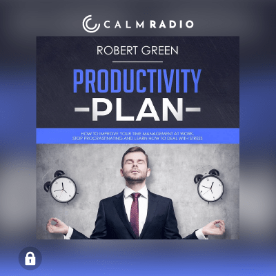 PLAN DE PRODUCTIVITÉ - COMMENT AMÉLIORER LA GESTION DE VOTRE TEMPS AU TRAVAIL