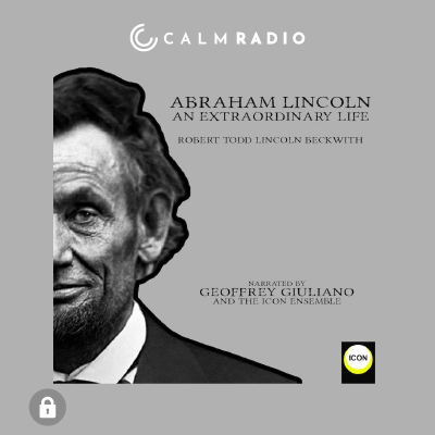ABRAHAM LINCOLN UNE VIE EXTRAORDINAIRE