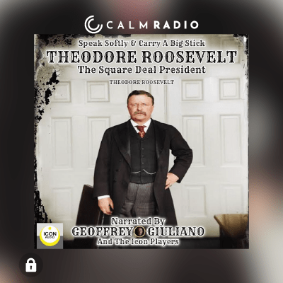 PARLEZ DOUCEMENT ET PORTEZ UN GROS BÂTON ; THÉODORE ROOSEVELT