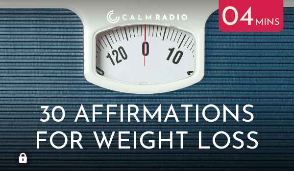 30 AFFIRMATIONS FOR WEIGHT LOSS