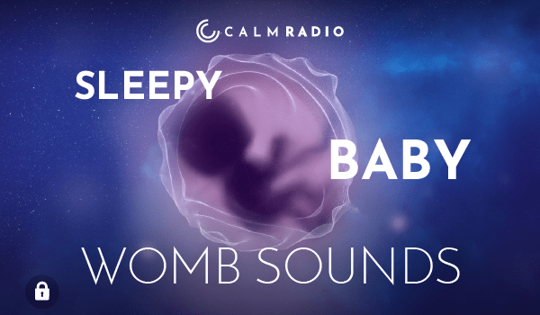 SLEEPY BABY WOMB SOUNDS