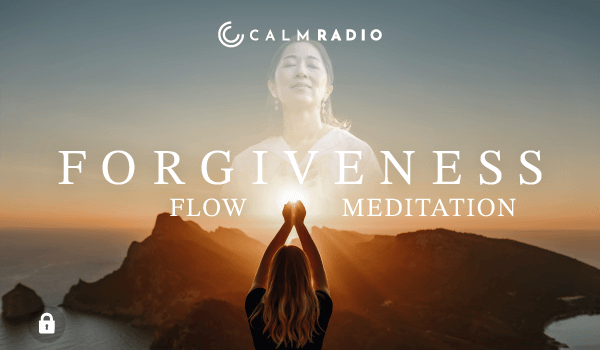 FORGIVENESS FLOW MEDITATION