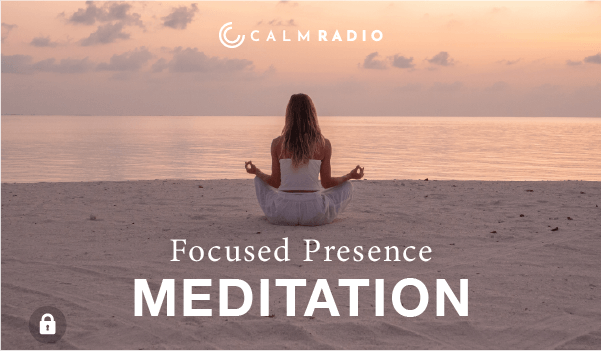 FOCUSED PRESENCE MEDITATION