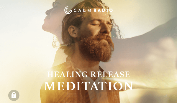 HEALING RELEASE MEDITATION