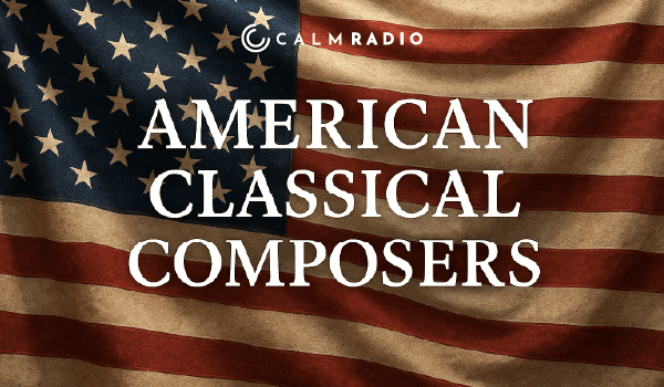AMERICAN CLASSICAL COMPOSERS